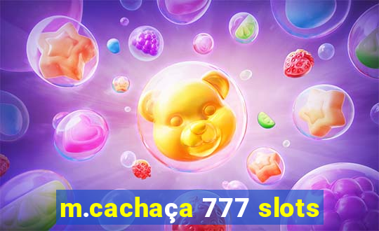 m.cachaça 777 slots